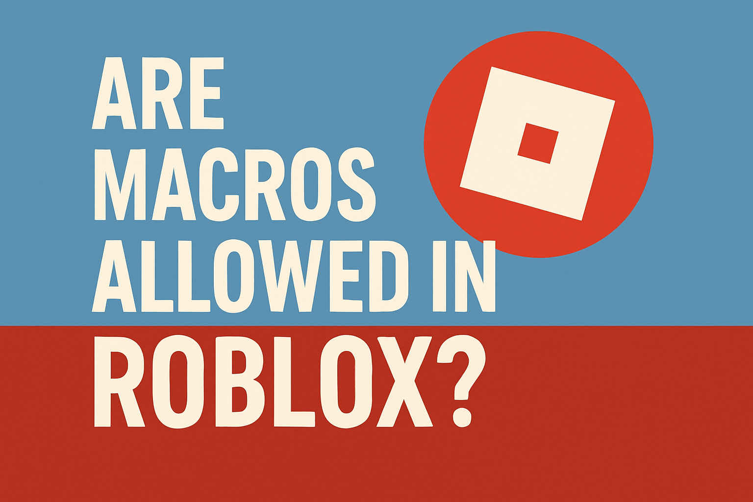 Are Macros Allowed in Roblox?